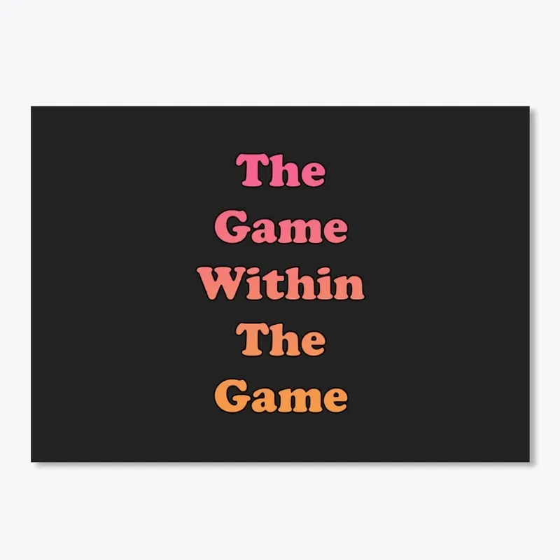 The Game Within The Game Sticker